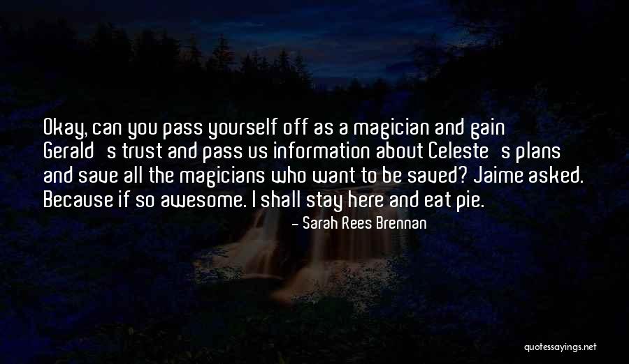 Gain Your Trust Quotes By Sarah Rees Brennan