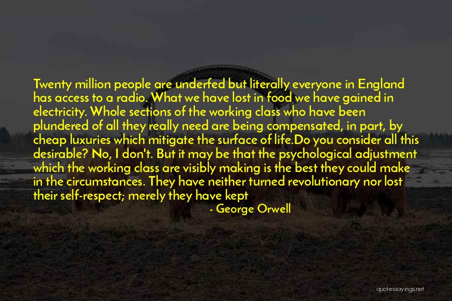 Gained Lost Life Quotes By George Orwell Gained Lost Life Quotes By George Orwell