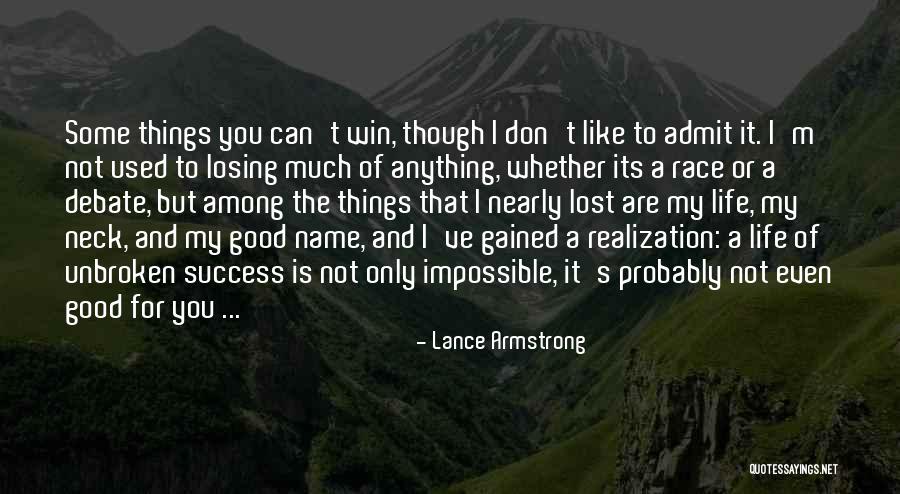 Gained Lost Life Quotes By Lance Armstrong Gained Lost Life Quotes By Lance Armstrong