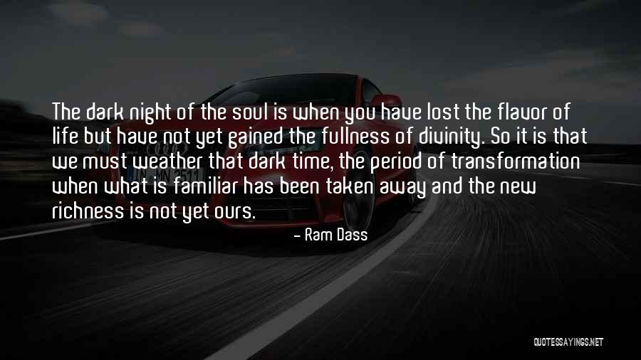 Gained Lost Life Quotes By Ram Dass Gained Lost Life Quotes By Ram Dass
