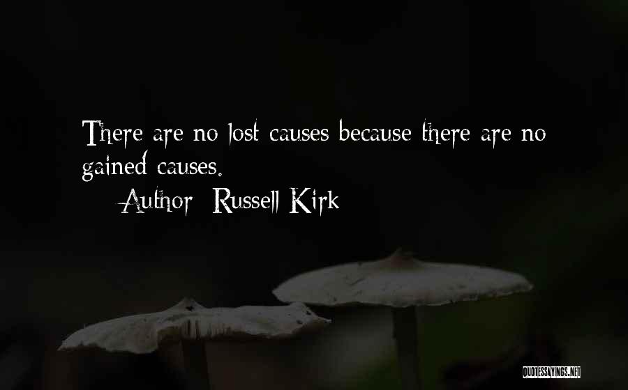 Gained Quotes By Russell Kirk