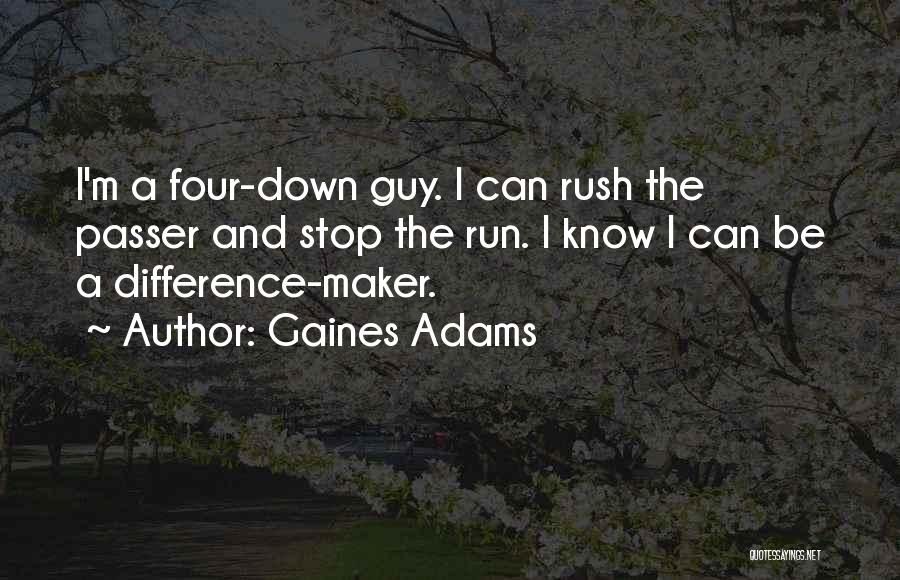 Gaines Adams Quotes 114044
