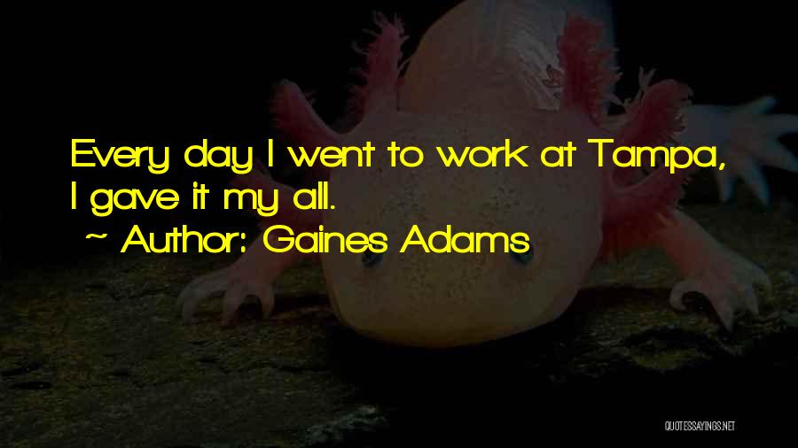 Gaines Adams Quotes 717049