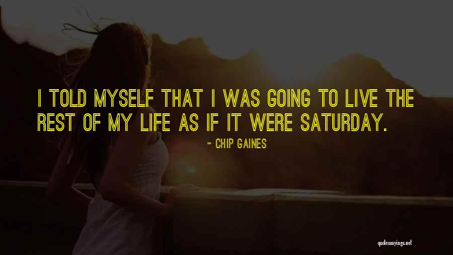 Gaines Quotes By Chip Gaines Gaines Quotes By Chip Gaines
