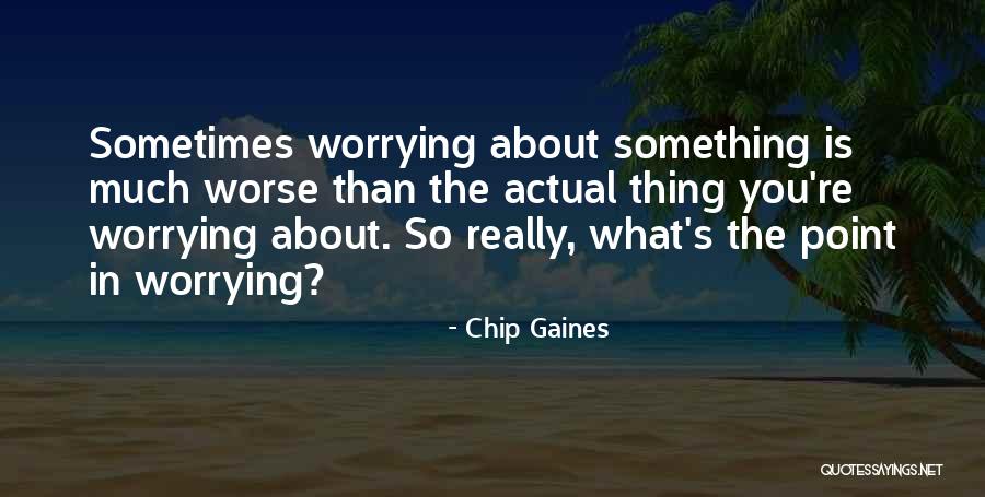Gaines Quotes By Chip Gaines Gaines Quotes By Chip Gaines