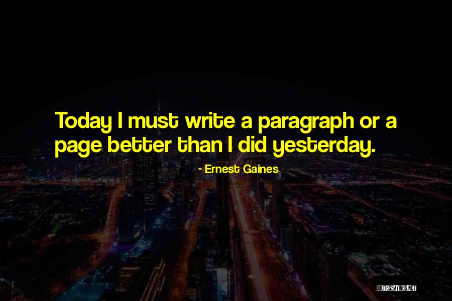 Gaines Quotes By Ernest Gaines Gaines Quotes By Ernest Gaines