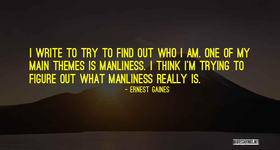 Gaines Quotes By Ernest Gaines Gaines Quotes By Ernest Gaines