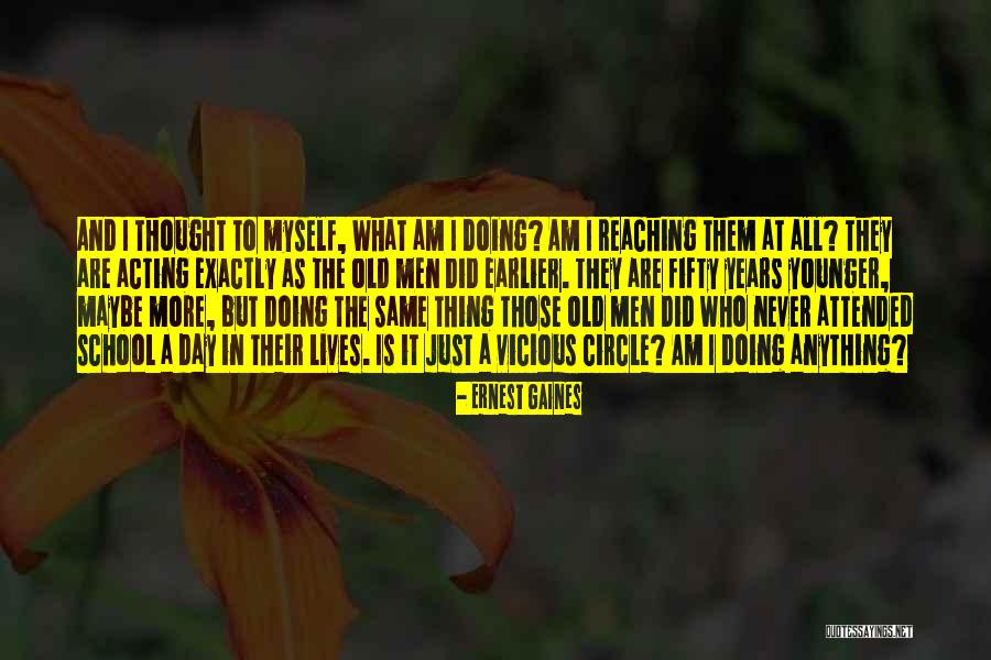 Gaines Quotes By Ernest Gaines Gaines Quotes By Ernest Gaines