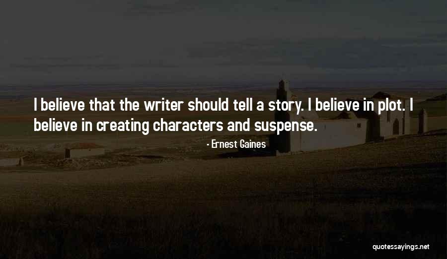 Gaines Quotes By Ernest Gaines Gaines Quotes By Ernest Gaines