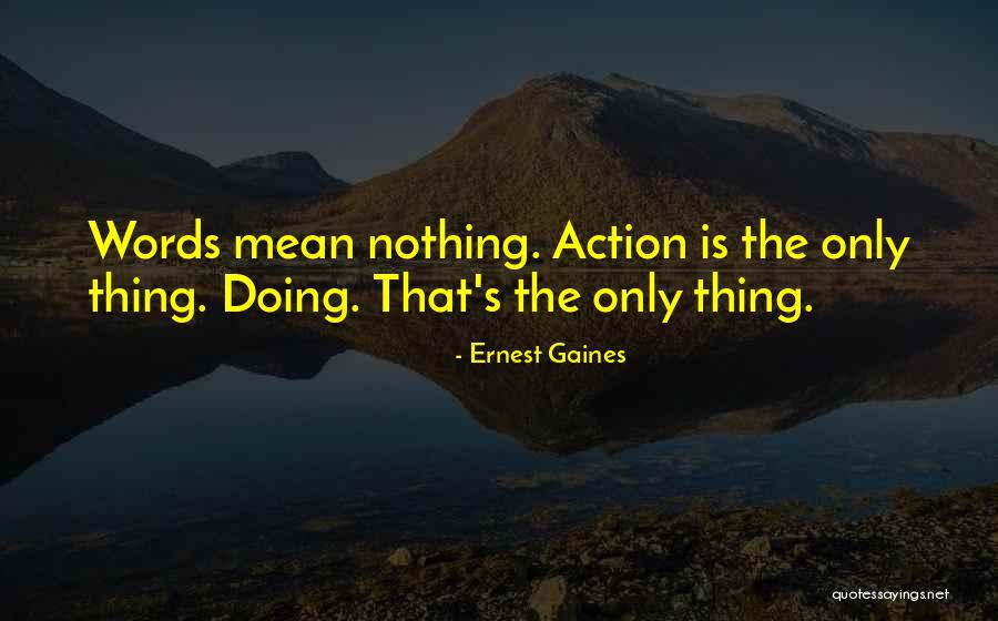 Gaines Quotes By Ernest Gaines