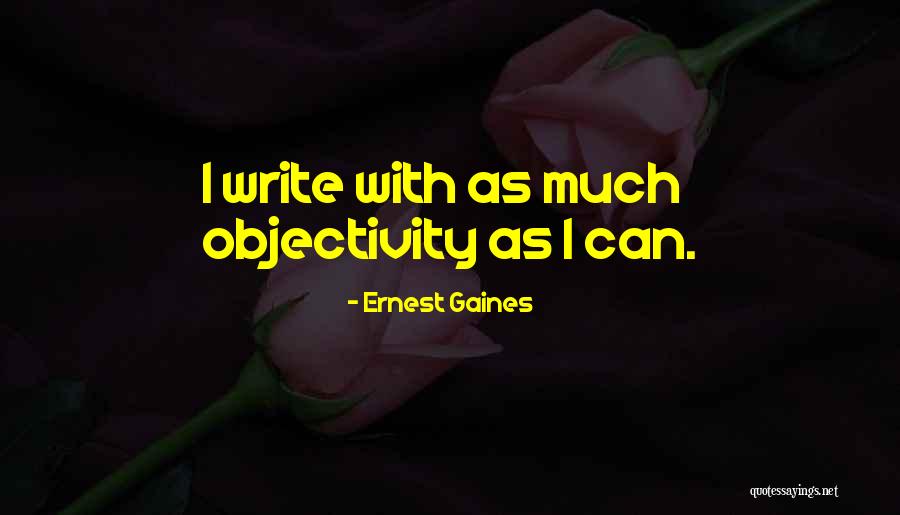 Gaines Quotes By Ernest Gaines Gaines Quotes By Ernest Gaines