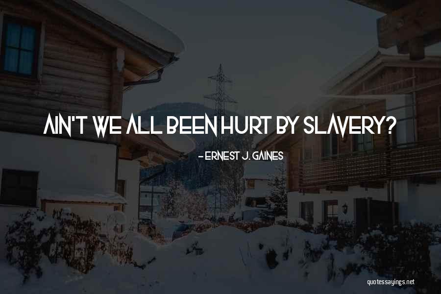 Gaines Quotes By Ernest J. Gaines Gaines Quotes By Ernest J. Gaines