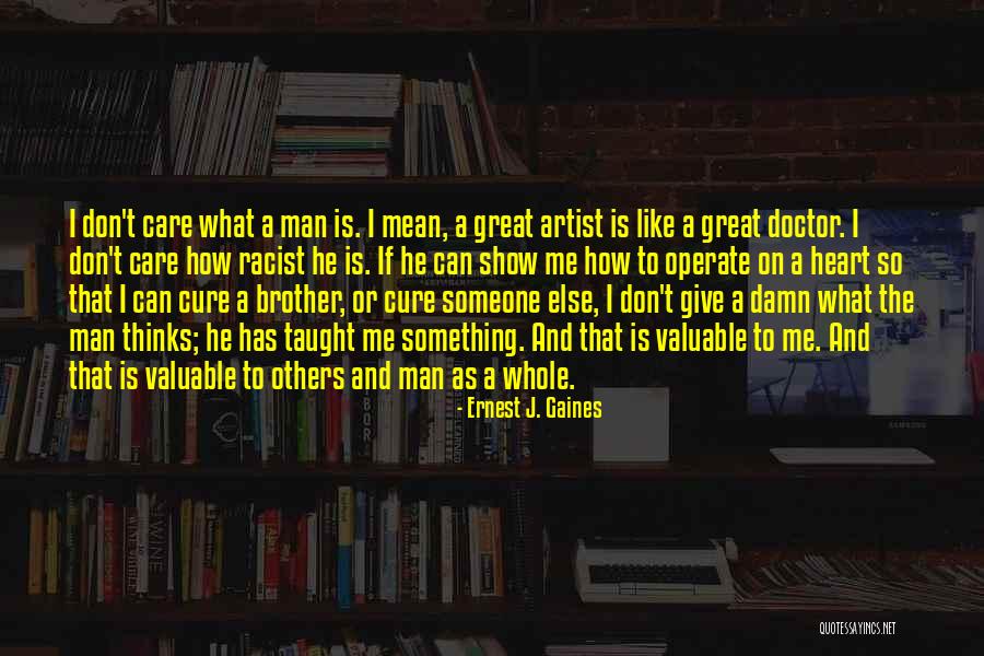 Gaines Quotes By Ernest J. Gaines Gaines Quotes By Ernest J. Gaines