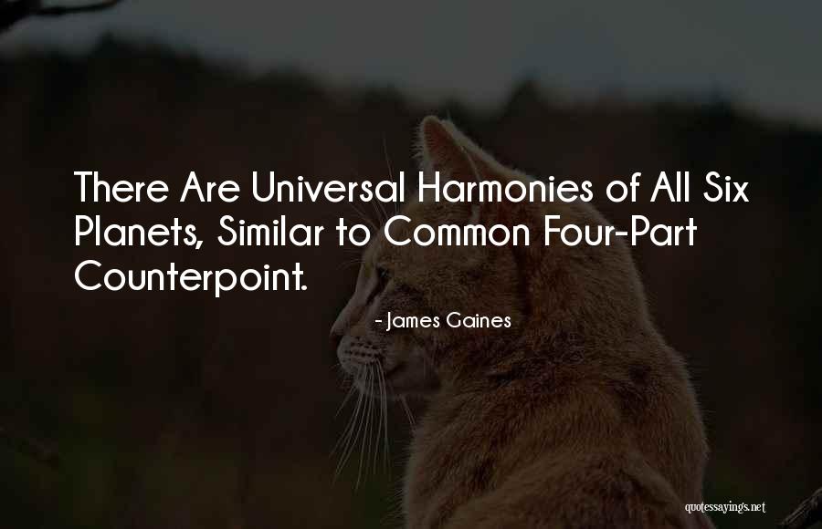 Gaines Quotes By James Gaines Gaines Quotes By James Gaines