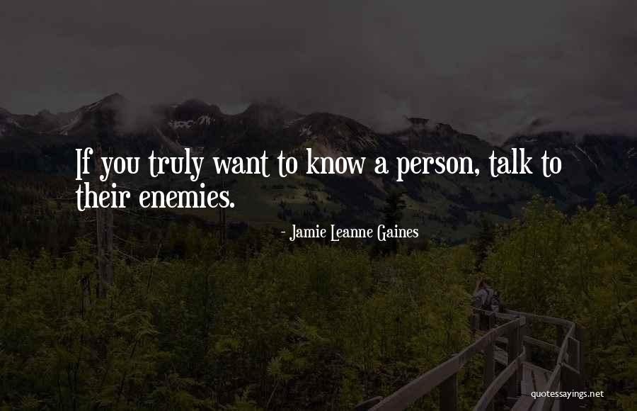 Gaines Quotes By Jamie Leanne Gaines