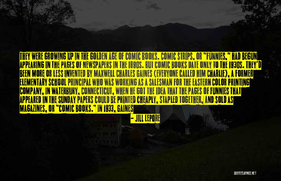 Gaines Quotes By Jill Lepore Gaines Quotes By Jill Lepore