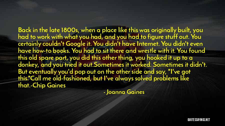 Gaines Quotes By Joanna Gaines Gaines Quotes By Joanna Gaines