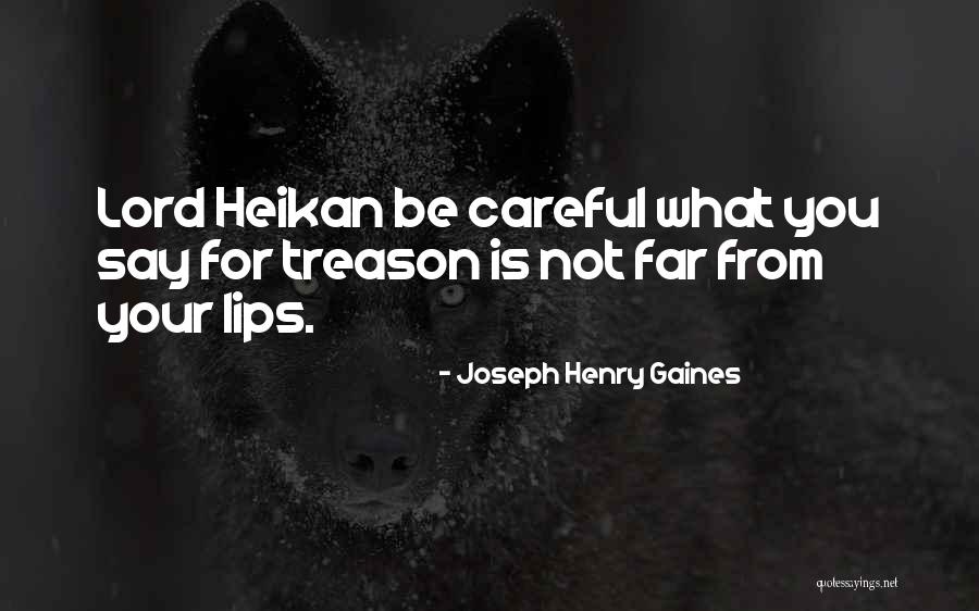 Gaines Quotes By Joseph Henry Gaines Gaines Quotes By Joseph Henry Gaines