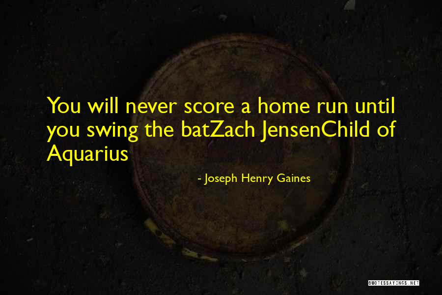 Gaines Quotes By Joseph Henry Gaines Gaines Quotes By Joseph Henry Gaines