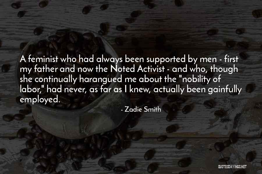 Gainfully Employed Quotes By Zadie Smith Gainfully Employed Quotes By Zadie Smith