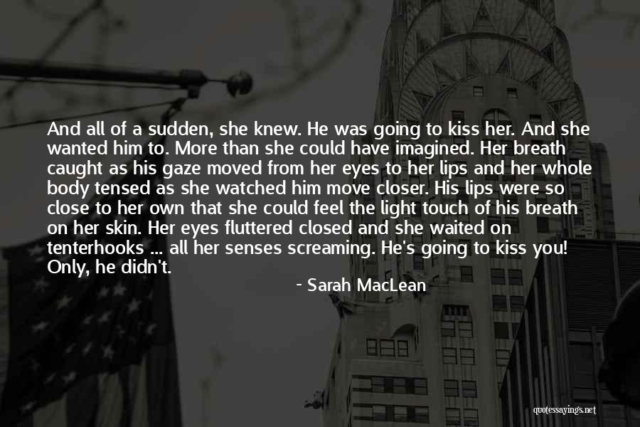 Gaining Emotional Strength Quotes By Sarah MacLean Gaining Emotional Strength Quotes By Sarah MacLean