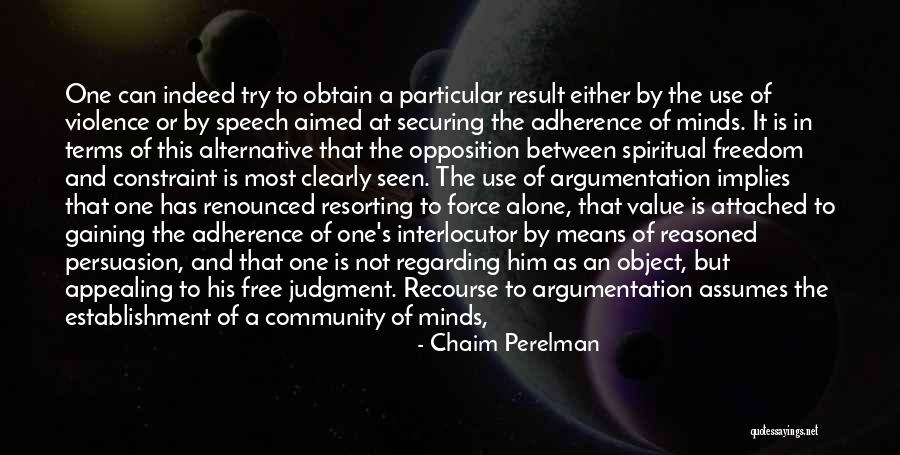 Gaining Freedom Quotes By Chaim Perelman Gaining Freedom Quotes By Chaim Perelman