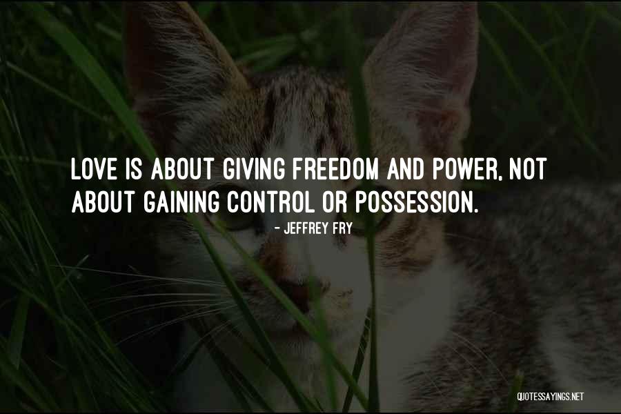 Gaining Freedom Quotes By Jeffrey Fry Gaining Freedom Quotes By Jeffrey Fry