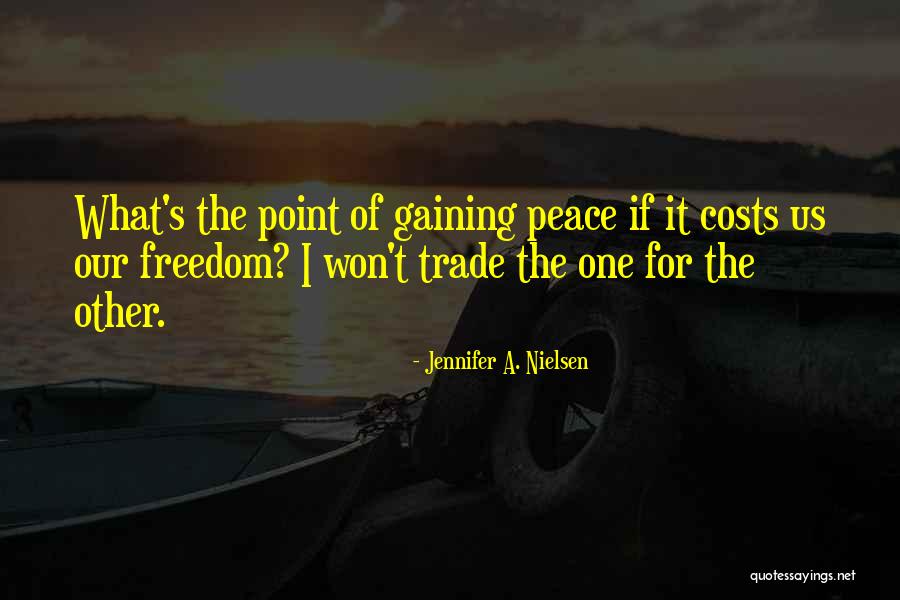 Gaining Freedom Quotes By Jennifer A. Nielsen Gaining Freedom Quotes By Jennifer A. Nielsen