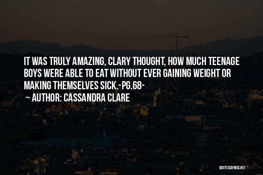 Gaining Weight Quotes By Cassandra Clare