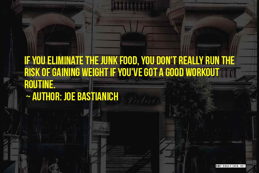 Gaining Weight Quotes By Joe Bastianich