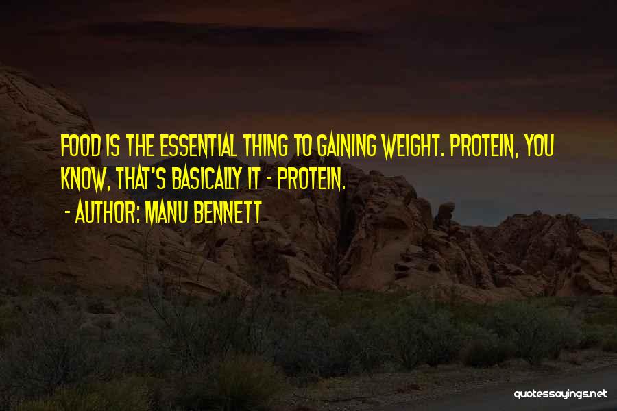 Gaining Weight Quotes By Manu Bennett