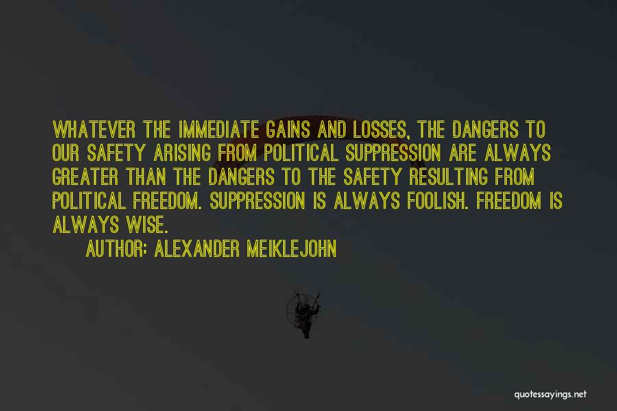 Gains And Losses Quotes By Alexander Meiklejohn Gains And Losses Quotes By Alexander Meiklejohn