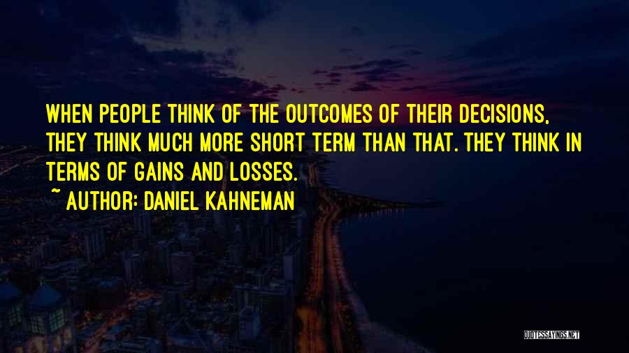 Gains And Losses Quotes By Daniel Kahneman