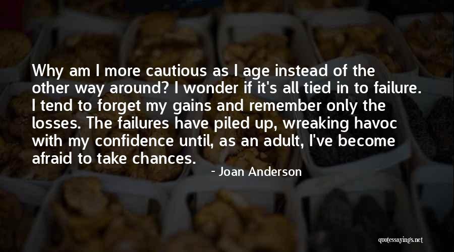 Gains And Losses Quotes By Joan Anderson