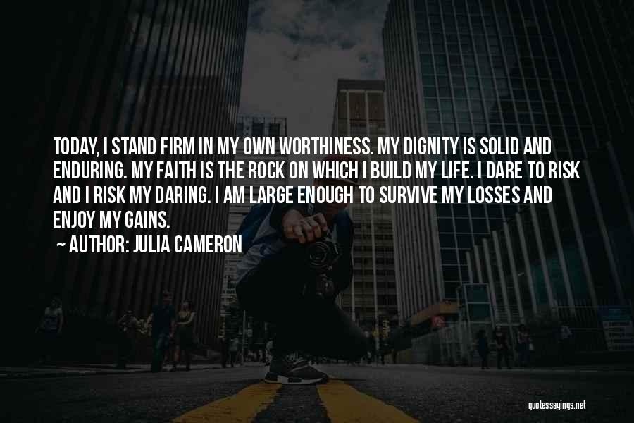 Gains And Losses Quotes By Julia Cameron