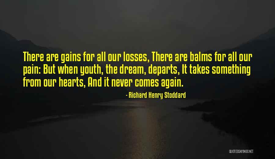 Gains And Losses Quotes By Richard Henry Stoddard