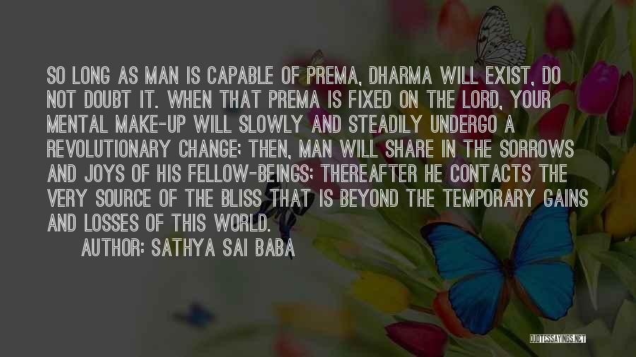 Gains And Losses Quotes By Sathya Sai Baba