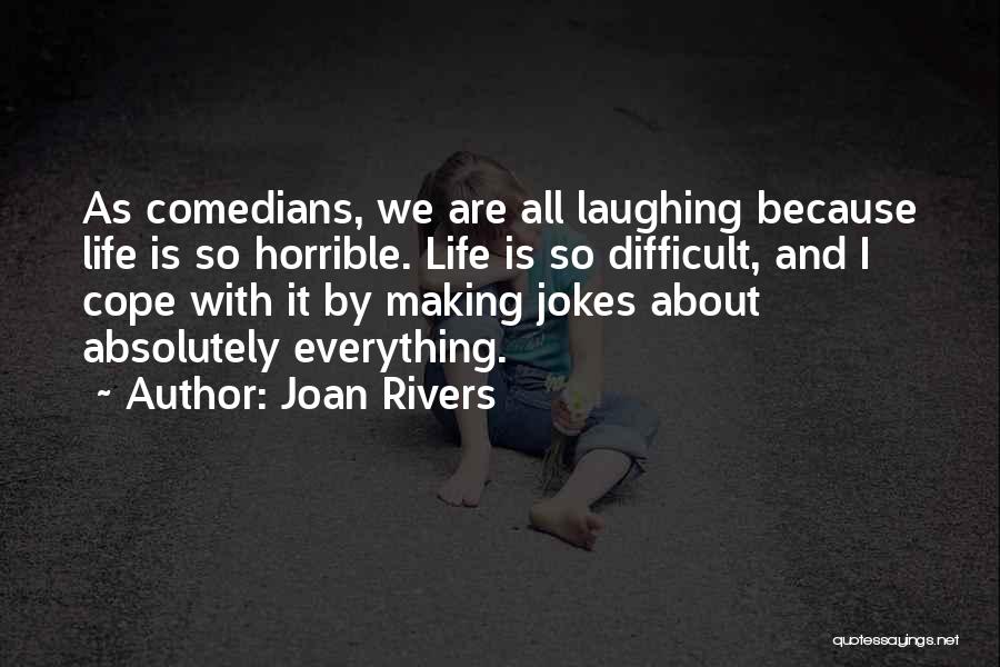 Gainsville Quotes By Joan Rivers