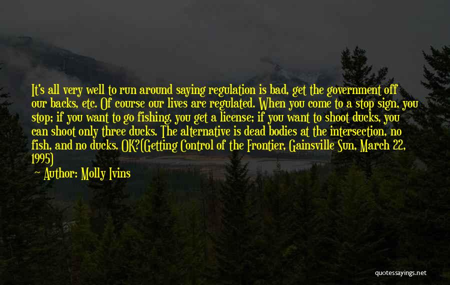 Gainsville Quotes By Molly Ivins