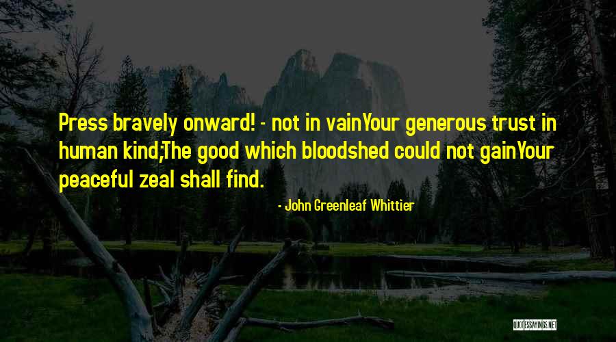 Gainyour Quotes By John Greenleaf Whittier Gainyour Quotes By John Greenleaf Whittier