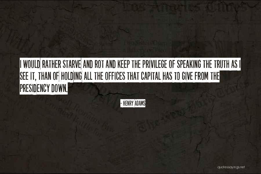 Gainz Quotes By Henry Adams Gainz Quotes By Henry Adams