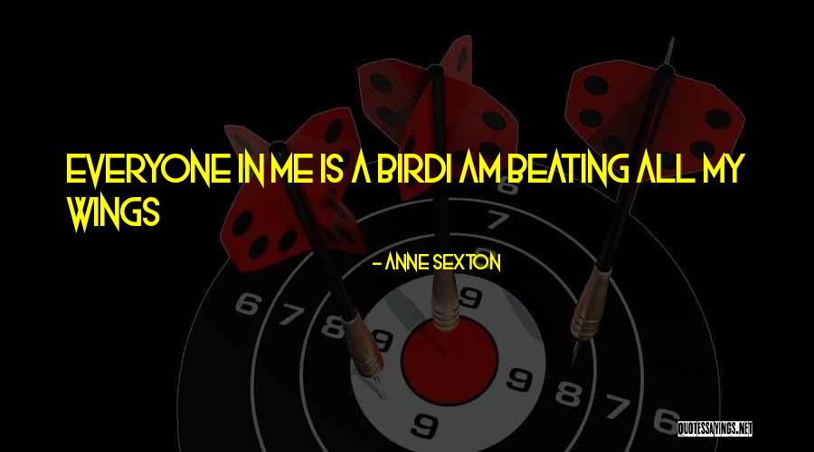 Gaiola Para Quotes By Anne Sexton Gaiola Para Quotes By Anne Sexton