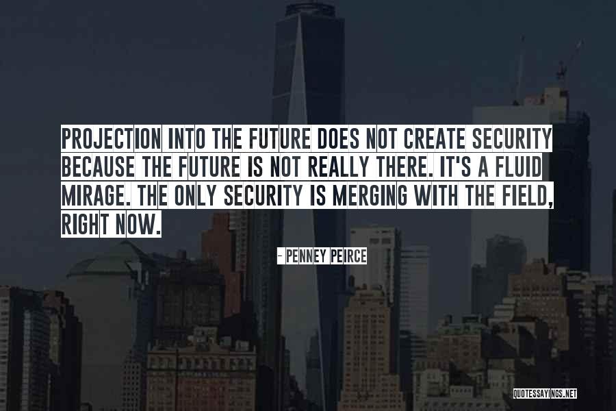 Gaismu Veikals Quotes By Penney Peirce Gaismu Veikals Quotes By Penney Peirce