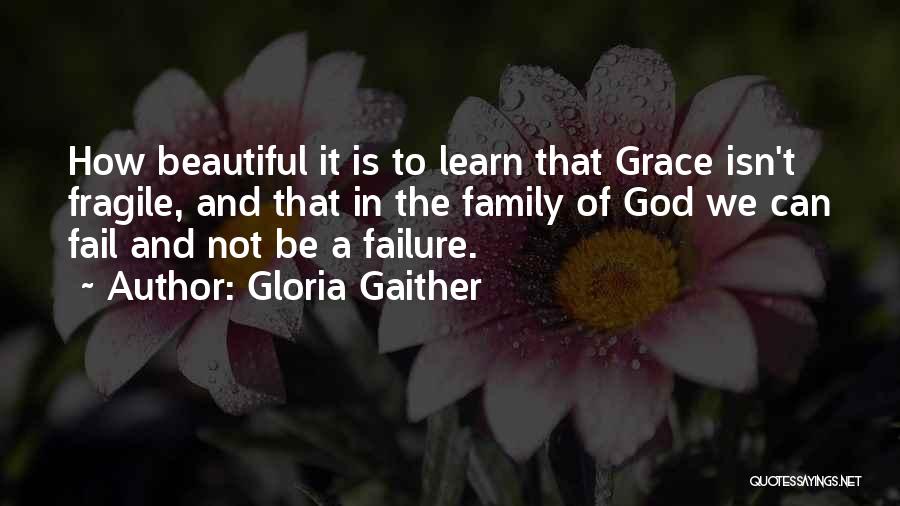 Gaither Quotes By Gloria Gaither