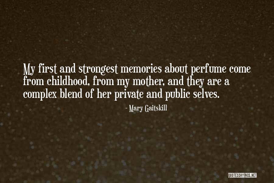 Gaitskill Quotes By Mary Gaitskill Gaitskill Quotes By Mary Gaitskill