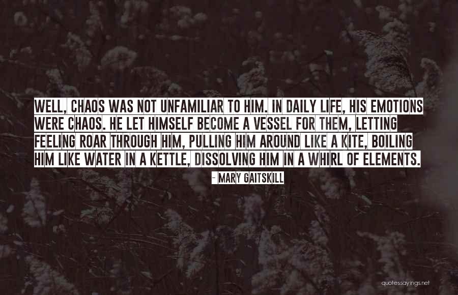 Gaitskill Quotes By Mary Gaitskill Gaitskill Quotes By Mary Gaitskill