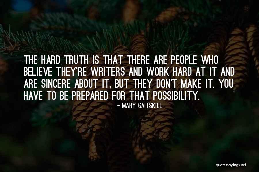 Gaitskill Quotes By Mary Gaitskill Gaitskill Quotes By Mary Gaitskill