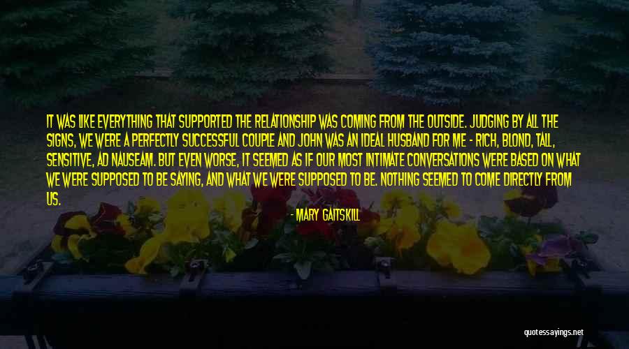 Gaitskill Quotes By Mary Gaitskill Gaitskill Quotes By Mary Gaitskill