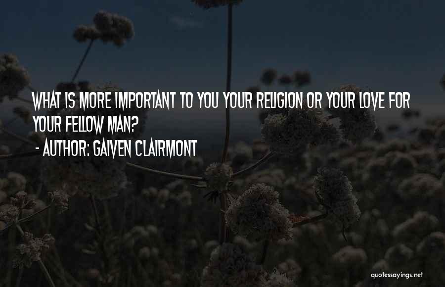 Gaiven Clairmont Quotes 2171257