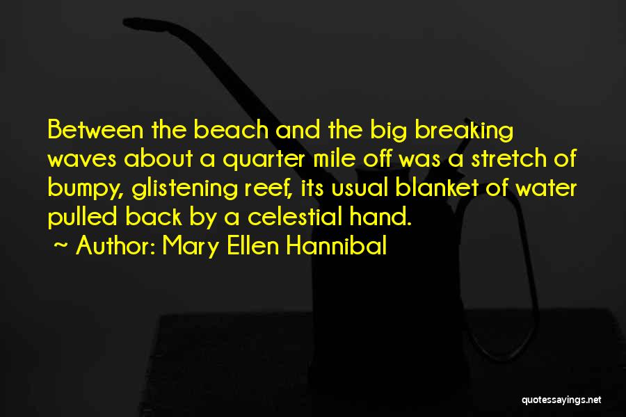 Gajimasyuk Quotes By Mary Ellen Hannibal
